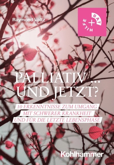 Raymond Voltz - Palliativ ... und jetzt?, E-bok