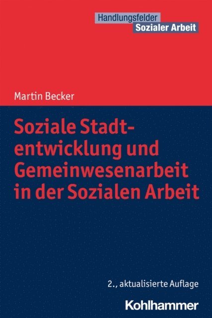 Martin Becker - Soziale Stadtentwicklung und Gemeinwesenarbeit in der Sozialen Arbeit, E-bok