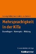 Mehrsprachigkeit in Der Kita: Grundlagen - Konzepte - Bildung