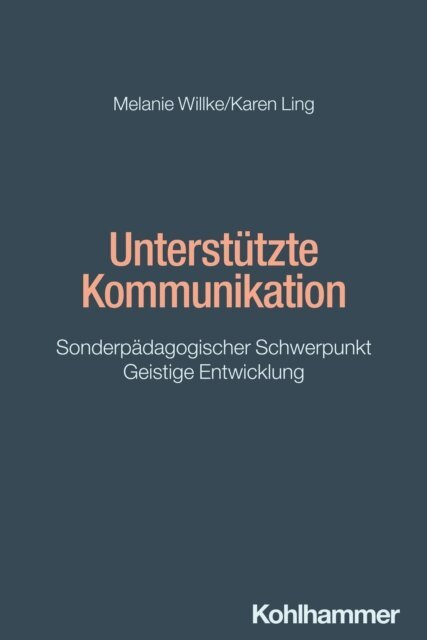 Karen Ling, Melanie Willke - Unterstutzte Kommunikation, E-bok