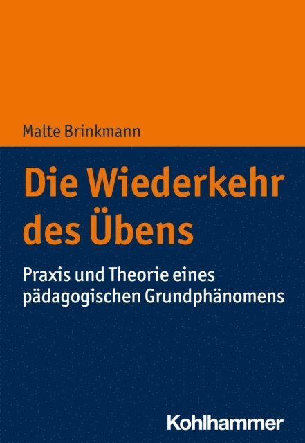 Malte Brinkmann - Die Wiederkehr des Übens, E-bok