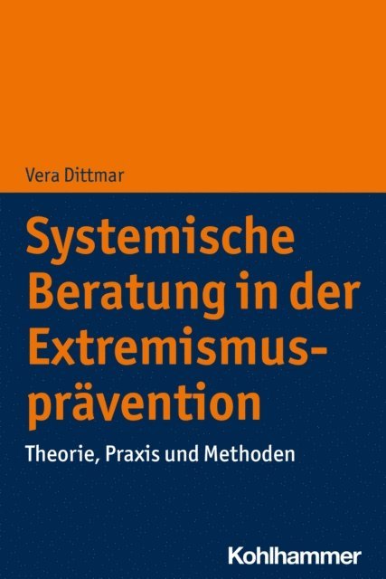 Vera Dittmar - Systemische Beratung in der Extremismusprävention, E-bok