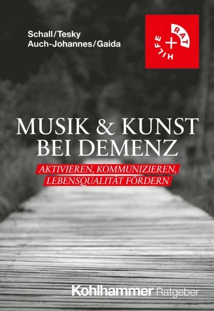Claudia Gaida, Inga Auch-Johannes, Valentina A. Tesky, Arthur Schall - Musik & Kunst bei Demenz, E-bok