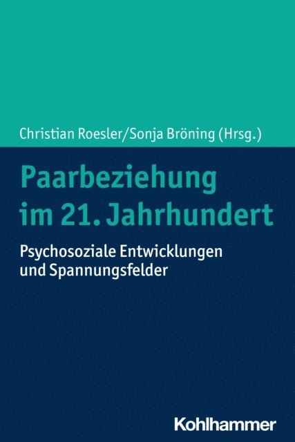 Christian Roesler, Sonja Broning - Paarbeziehung im 21. Jahrhundert, E-bok