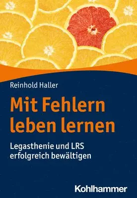 Reinhold Haller - Mit Fehlern Leben Lernen: Legasthenie Und Lrs Erfolgreich Bewaltigen, Häftad. Tillgänglighet: Lägg i varukorg