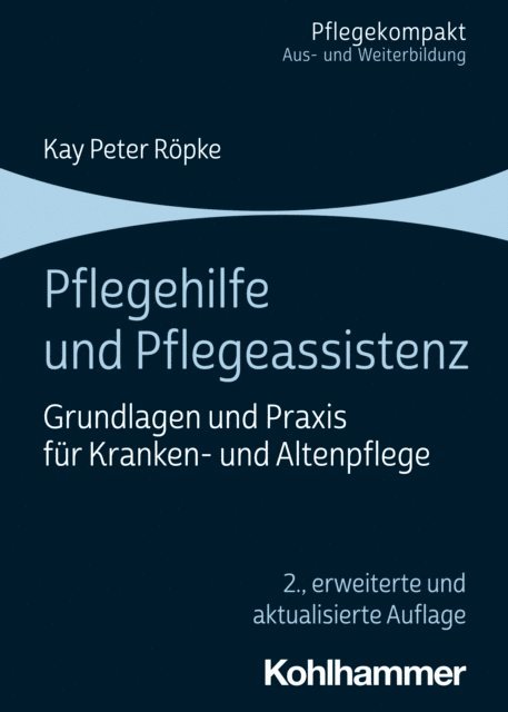 Kay Peter Ropke - Pflegehilfe und Pflegeassistenz, E-bok