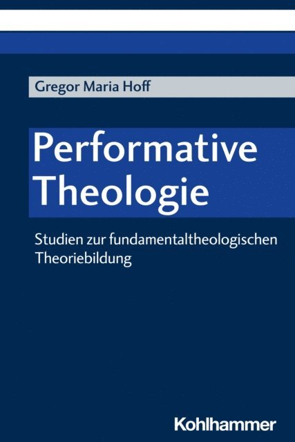 Gregor Maria Hoff - Performative Theologie, E-bok