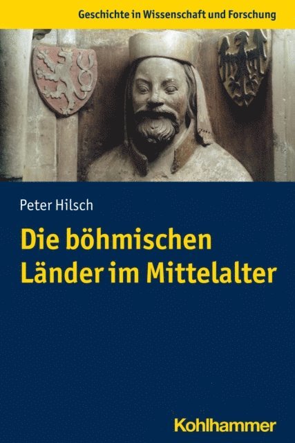 Peter Hilsch - Die böhmischen Länder im Mittelalter, E-bok