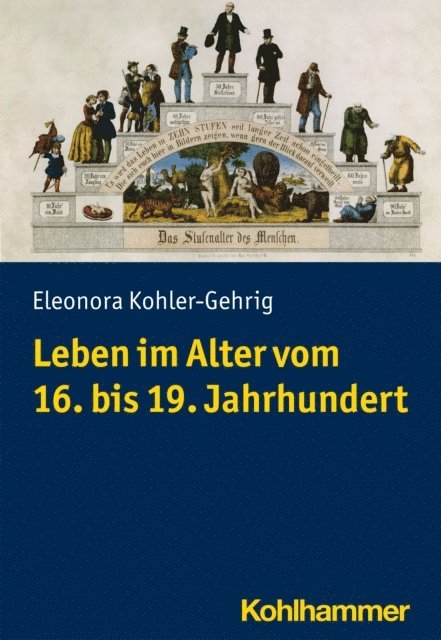 Eleonora Kohler-Gehrig - Leben im Alter vom 16. bis 19. Jahrhundert, E-bok