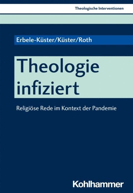 Volker Kuster, Dorothea Erbele-Kuster, Michael Roth - Theologie infiziert, E-bok