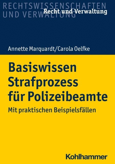 Annette Marquardt, Carola Oelfke - Basiswissen Strafprozess für Polizeibeamte, E-bok