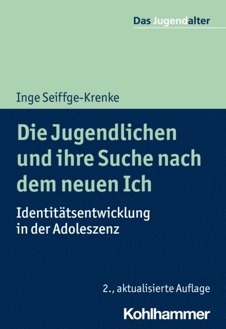 Inge Seiffge-Krenke - Die Jugendlichen und ihre Suche nach dem neuen Ich, E-bok