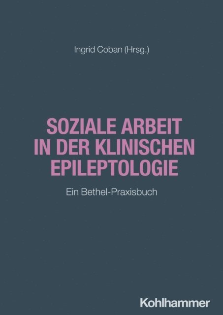 Ingrid Coban - Soziale Arbeit in der klinischen Epileptologie, E-bok