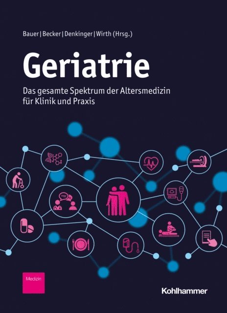Jurgen M. Bauer, Clemens Becker, Michael Denkinger, Rainer Wirth - Geriatrie, E-bok