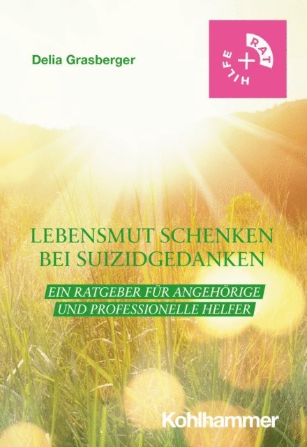 Delia Grasberger - Lebensmut schenken bei Suizidgedanken, E-bok