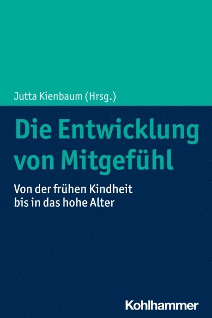 Jutta Kienbaum - Die Entwicklung von Mitgefühl, E-bok