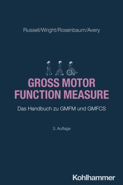 Lisa M. Avery, Peter L. Rosenbaum, Marilyn Wright, Dianne J. Russell - Gross Motor Function Measure, E-bok