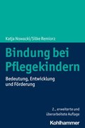 Bindung Bei Pflegekindern: Bedeutung, Entwicklung Und Forderung