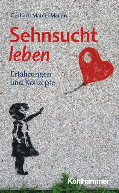 Gerhard Marcel Martin - Sehnsucht leben, E-bok