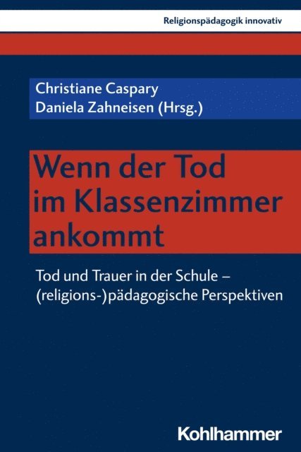 Daniela Zahneisen, Christiane Caspary - Wenn der Tod im Klassenzimmer ankommt, E-bok