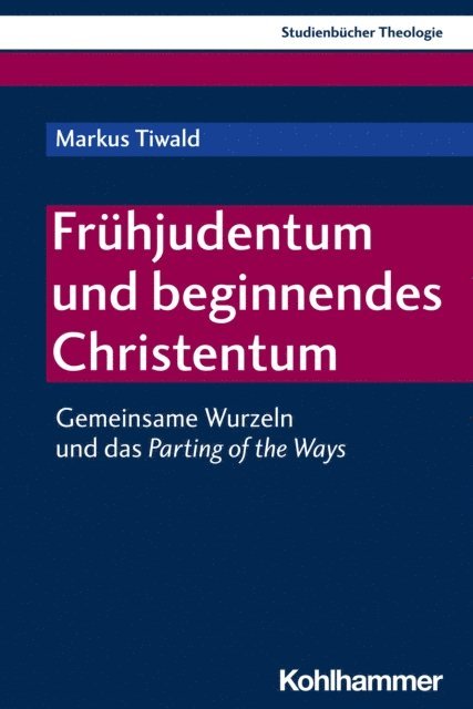 Markus Tiwald - Frühjudentum und beginnendes Christentum, E-bok
