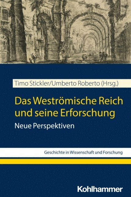 Timo Stickler - Das Weströmische Reich und seine Erforschung, E-bok