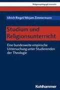 Studium Und Religionsunterricht: Eine Bundesweite Empirische Untersuchung Unter Studierenden Der Theologie