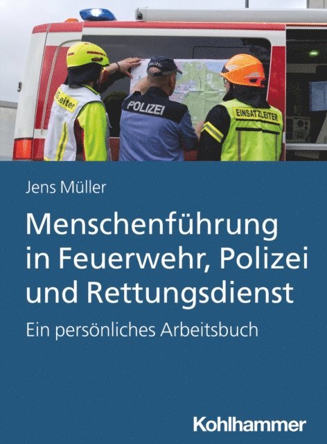 Jens Muller - Menschenführung in Feuerwehr, Polizei und Rettungsdienst, E-bok