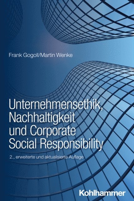Martin Wenke, Frank Gogoll - Unternehmensethik, Nachhaltigkeit und Corporate Social Responsibility, E-bok