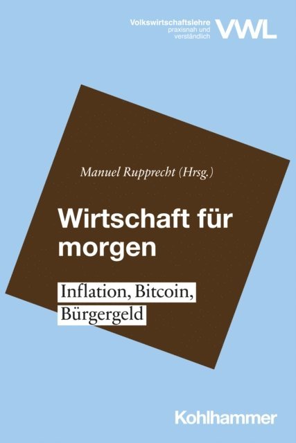 Manuel Rupprecht - Wirtschaft für morgen, E-bok