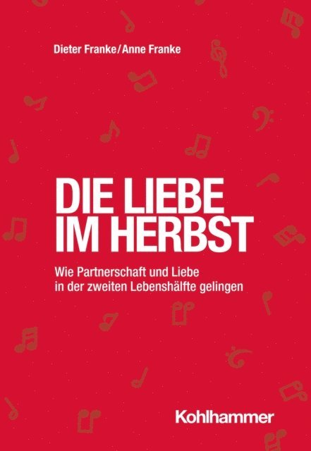 Dieter Franke, Anne Franke - Die Liebe im Herbst, E-bok