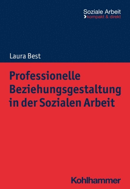 Laura Best - Professionelle Beziehungsgestaltung in der Sozialen Arbeit, E-bok