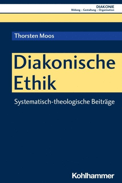 Thorsten Moos - Diakonische Ethik, E-bok