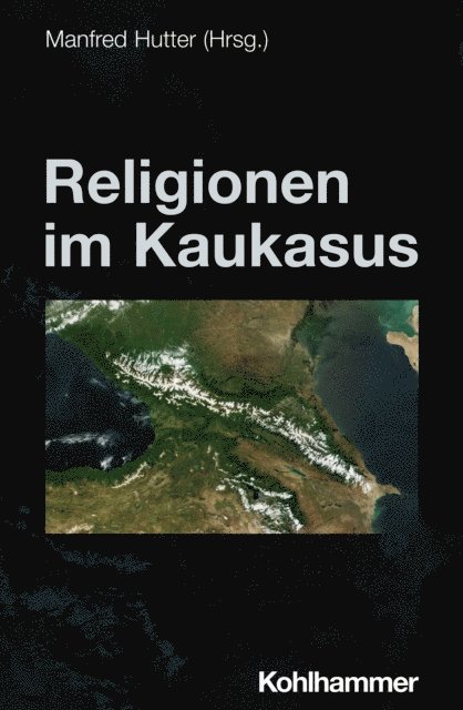 Manfred Hutter - Religionen im Kaukasus, E-bok