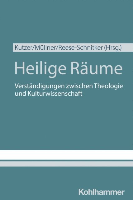 Annegret Reese-Schnitker, Ilse Mullner, Mirja Kutzer - Heilige Räume, E-bok