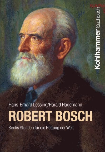 Harald Hagemann, Hans-Erhard Lessing - Robert Bosch, E-bok