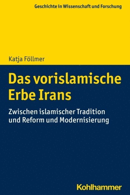 Katja Follmer - Das vorislamische Erbe Irans, E-bok