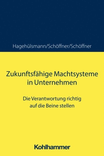 Kerstin Schoffner, Gunther Schoffner, Ute Hagehulsmann - Zukunftsfähige Machtsysteme in Unternehmen, E-bok