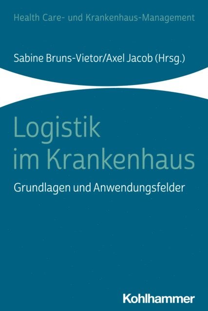 Sabine Bruns-Vietor, Axel Jacob - Logistik im Krankenhaus, E-bok