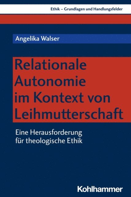 Angelika Walser - Relationale Autonomie im Kontext von Leihmutterschaft, E-bok