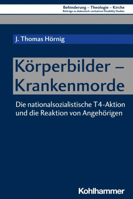J. Thomas Hornig - Körperbilder - Krankenmorde, E-bok