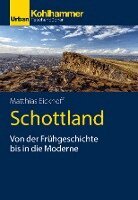 Matthias Eickhoff - Schottland: Von Der Fruhgeschichte Bis in Die Moderne, Häftad