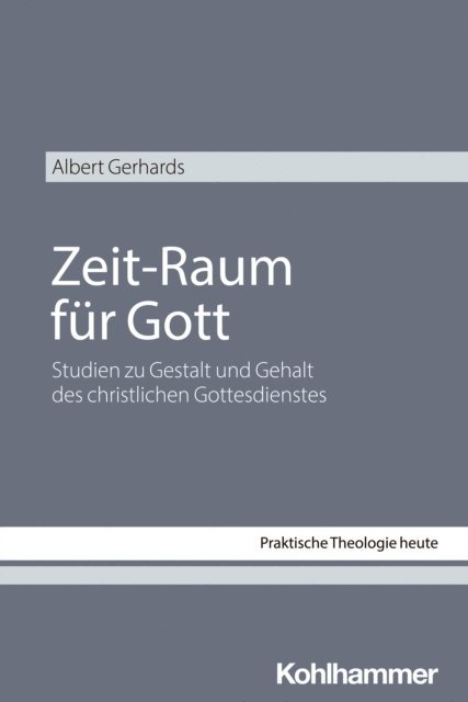 Albert Gerhards - Zeit-Raum für Gott, E-bok