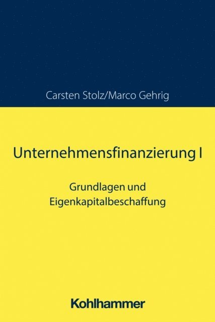 Marco Gehrig, Carsten Stolz - Unternehmensfinanzierung I, E-bok