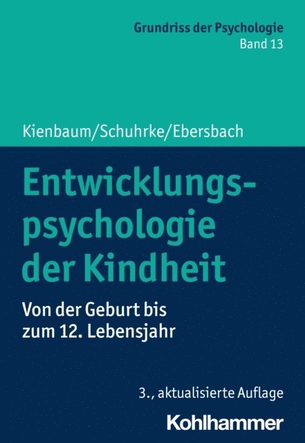 Bettina Schuhrke, Mirjam Ebersbach, Jutta Kienbaum - Entwicklungspsychologie der Kindheit, E-bok