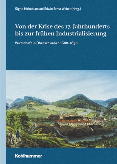 Sigrid Hirbodian, Edwin Ernst Weber - Von der Krise des 17. Jahrhunderts bis zur frühen Industrialisierung, E-bok