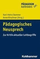 Padagogisches Neusprech: Zur Kritik Aktueller Leitbegriffe