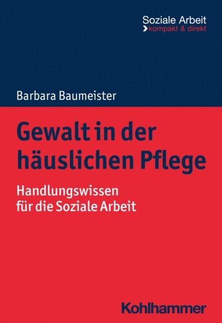 Barbara Baumeister - Gewalt in der häuslichen Pflege, E-bok