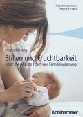 Stillen Und Fruchtbarkeit: Uber Die Alteste Form Der Familienplanung