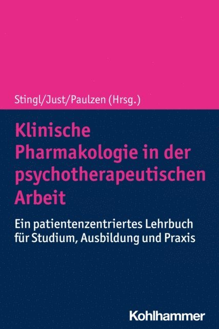 Michael Paulzen, Katja S. Just, Julia C. Stingl - Klinische Pharmakologie in der psychotherapeutischen Arbeit, E-bok